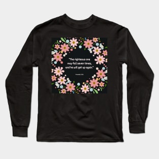 Making mistakes quote from Proverbs 24:16 Long Sleeve T-Shirt